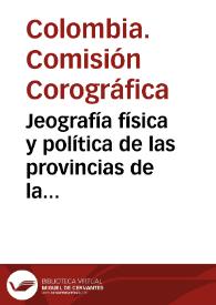 Jeografía física y política de las provincias de la Nueva Granada | Biblioteca Virtual Miguel de Cervantes