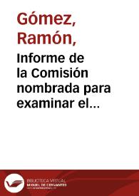 Informe de la Comisión nombrada para examinar el proyecto que ordena la construcción del Ferrocarril del Norte | Biblioteca Virtual Miguel de Cervantes