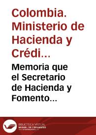 Memoria que el Secretario de Hacienda y Fomento presenta  al Presidente de la República sobre el curso que ha tenido los negocios Fiscales de Colombia en el periodo de 1869 a 1870 | Biblioteca Virtual Miguel de Cervantes