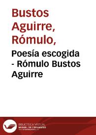 Poesía escogida - Rómulo Bustos Aguirre | Biblioteca Virtual Miguel de Cervantes