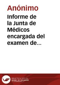 Informe de la Junta de Médicos encargada del examen de Nieves Ramos | Biblioteca Virtual Miguel de Cervantes