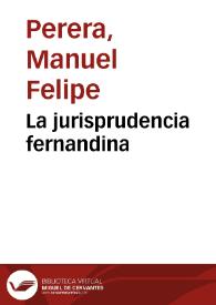 La jurisprudencia fernandina | Biblioteca Virtual Miguel de Cervantes