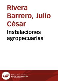 Instalaciones agropecuarias | Biblioteca Virtual Miguel de Cervantes