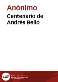 Centenario de Andrés Bello | Biblioteca Virtual Miguel de Cervantes