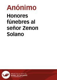 Honores fúnebres al señor Zenon Solano | Biblioteca Virtual Miguel de Cervantes