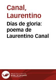 Días de gloria: poema de Laurentino Canal | Biblioteca Virtual Miguel de Cervantes