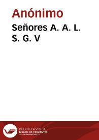 Señores A. A. L. S. G. V | Biblioteca Virtual Miguel de Cervantes