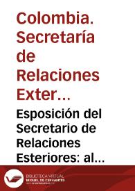 Esposición del Secretario de Relaciones Esteriores: al Congreso de la Nueva Granada, en sus sesiones ordinarias de 1856 | Biblioteca Virtual Miguel de Cervantes