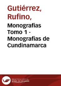 Monografías Tomo 1 - Monografías de Cundinamarca | Biblioteca Virtual Miguel de Cervantes