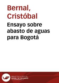 Ensayo sobre abasto de aguas para Bogotá | Biblioteca Virtual Miguel de Cervantes