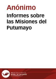 Informes sobre las Misiones del Putumayo | Biblioteca Virtual Miguel de Cervantes