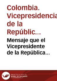 Mensaje que el Vicepresidente de la República Encargado del Poder Ejecutivo: dirige al Congreso Nacional, en la solemne apertura de las sesiones ordinarias de 1894 | Biblioteca Virtual Miguel de Cervantes