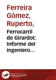 Ferrocarril de Girardot: Informe del ingeniero director de los trabajos | Biblioteca Virtual Miguel de Cervantes