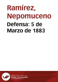 Defensa: 5 de Marzo de 1883 | Biblioteca Virtual Miguel de Cervantes