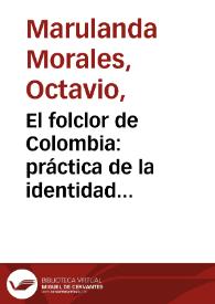 El folclor de Colombia: práctica de la identidad cultural | Biblioteca Virtual Miguel de Cervantes