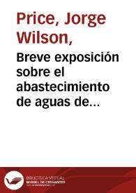 Breve exposición sobre el abastecimiento de aguas de las ciudades y villas | Biblioteca Virtual Miguel de Cervantes