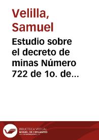 Estudio sobre el decreto de minas Número 722 de 1o. de mayo de 1902 | Biblioteca Virtual Miguel de Cervantes