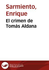 El crimen de Tomás Aldana | Biblioteca Virtual Miguel de Cervantes