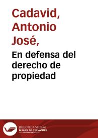 En defensa del derecho de propiedad | Biblioteca Virtual Miguel de Cervantes