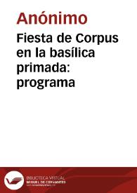 Fiesta de Corpus en la basílica primada: programa | Biblioteca Virtual Miguel de Cervantes