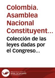 Colección de las leyes dadas por el Congreso Constituyente de la República de Colombia: del año de 1830-20 | Biblioteca Virtual Miguel de Cervantes