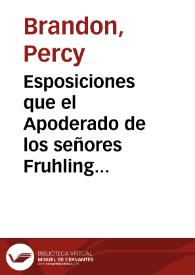 Esposiciones que el Apoderado de los señores Fruhling & Goschen: presenta sobre las cuestiones pendientes con el señor Pastor Lezama Armero, a los señores Arbitros nombrados para decidirlas | Biblioteca Virtual Miguel de Cervantes