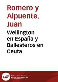 Wellington en España y Ballesteros en Ceuta | Biblioteca Virtual Miguel de Cervantes