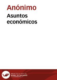 Asuntos económicos | Biblioteca Virtual Miguel de Cervantes