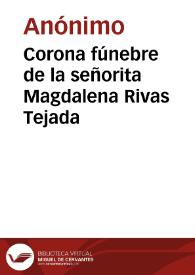 Corona fúnebre de la señorita Magdalena Rivas Tejada | Biblioteca Virtual Miguel de Cervantes