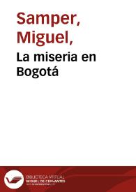 La miseria en Bogotá | Biblioteca Virtual Miguel de Cervantes