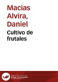 Cultivo de frutales | Biblioteca Virtual Miguel de Cervantes