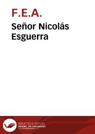 Señor Nicolás Esguerra | Biblioteca Virtual Miguel de Cervantes