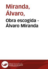 Obra escogida - Álvaro Miranda | Biblioteca Virtual Miguel de Cervantes