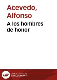 A los hombres de honor | Biblioteca Virtual Miguel de Cervantes