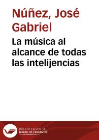 La música al alcance de todas las intelijencias | Biblioteca Virtual Miguel de Cervantes