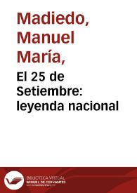 El 25 de Setiembre: leyenda nacional | Biblioteca Virtual Miguel de Cervantes