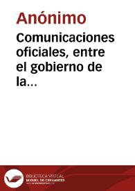 Comunicaciones oficiales, entre el gobierno de la Nueva Granada en el centro de Colombia, y el Coronel Basilio Palacios Urquijo | Biblioteca Virtual Miguel de Cervantes