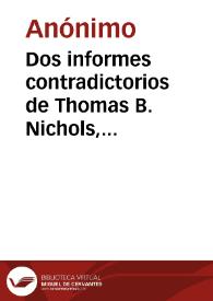 Dos informes contradictorios de Thomas B. Nichols, sobre el estado de esa empresa | Biblioteca Virtual Miguel de Cervantes