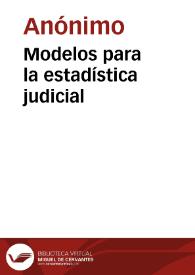 Modelos para la estadística judicial | Biblioteca Virtual Miguel de Cervantes