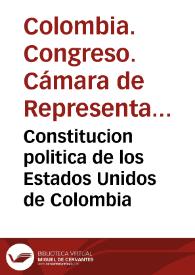 Constitucion politica de los Estados Unidos de Colombia | Biblioteca Virtual Miguel de Cervantes