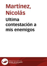 Ultima contestación a mis enemigos | Biblioteca Virtual Miguel de Cervantes