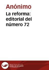 La reforma: editorial del número 72 | Biblioteca Virtual Miguel de Cervantes