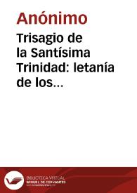 Trisagio de la Santísima Trinidad: letanía de los santos y oración a Nuestra Señora para el día trece de cada mes en memoria de su glorioso Tránsito | Biblioteca Virtual Miguel de Cervantes