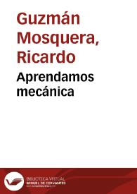 Aprendamos mecánica | Biblioteca Virtual Miguel de Cervantes