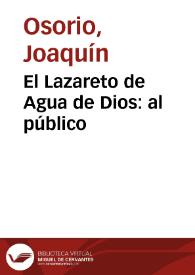 El Lazareto de Agua de Dios: al público | Biblioteca Virtual Miguel de Cervantes