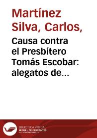 Causa contra el Presbítero Tomás Escobar: alegatos de los defensores y documentos | Biblioteca Virtual Miguel de Cervantes