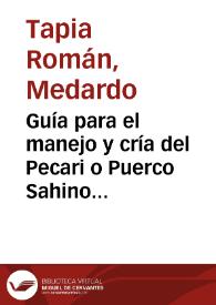 Guía para el manejo y cría del Pecari o Puerco Sahino Pecari tajacu | Biblioteca Virtual Miguel de Cervantes