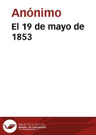 El 19 de mayo de 1853 | Biblioteca Virtual Miguel de Cervantes