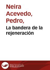 La bandera de la rejeneración | Biblioteca Virtual Miguel de Cervantes