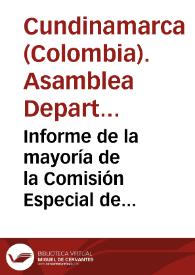 Informe de la mayoría de la Comisión Especial de Hacienda de la Asamblea de Cundinamarca | Biblioteca Virtual Miguel de Cervantes